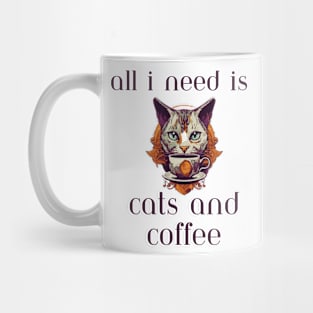 All I Need is Cats and Coffee Mug